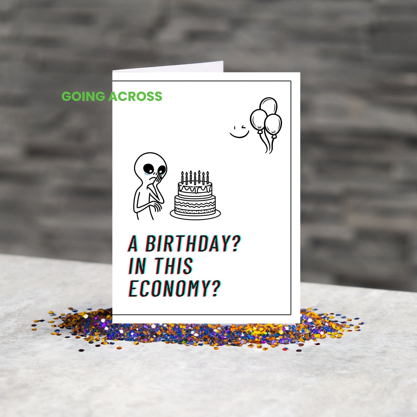 A Birthday In This Economy? Alien Birthday Card (Digital-Printable)