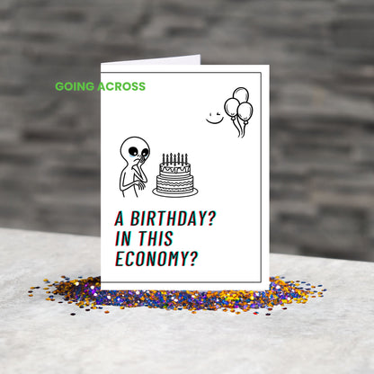 A Birthday In This Economy? Alien Birthday Card (Digital-Printable)